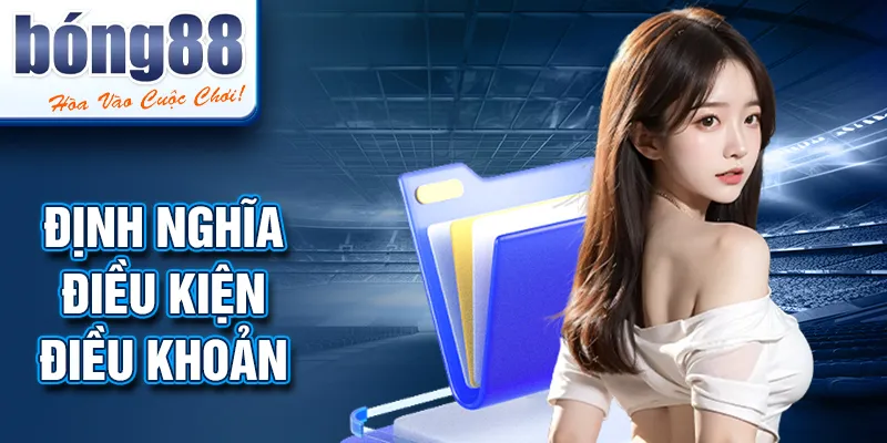 Định nghĩa điều kiện điều khoản Định nghĩa điều kiện điều khoản