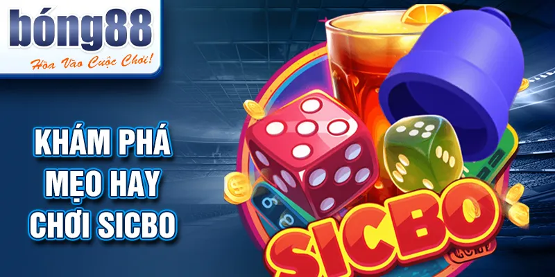 Khám phá mẹo hay chơi sicbo Khám phá mẹo hay chơi sicbo