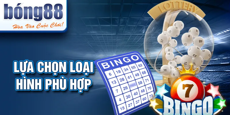 Lựa chọn loại hình phù hợp Lựa chọn loại hình phù hợp