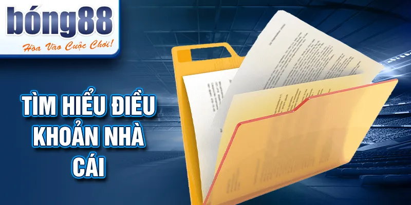 Tìm hiểu điều khoản nhà cái Tìm hiểu điều khoản nhà cái