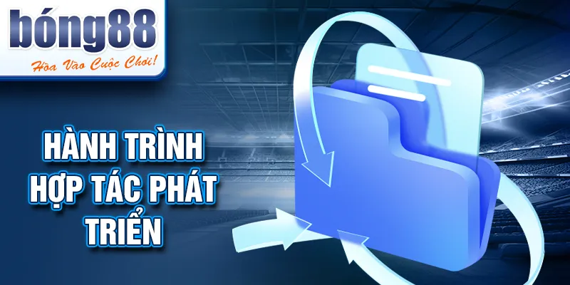 Hành trình hợp tác phát triển Hành trình hợp tác phát triển
